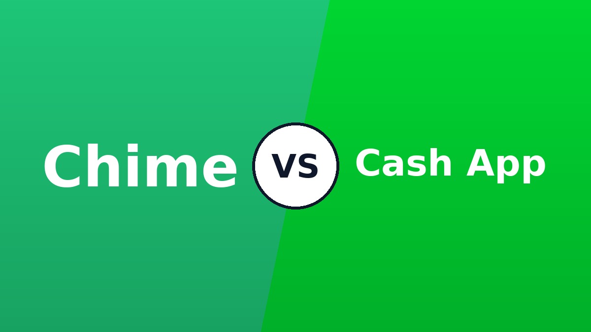 Chime vs Cash App comparison 2026